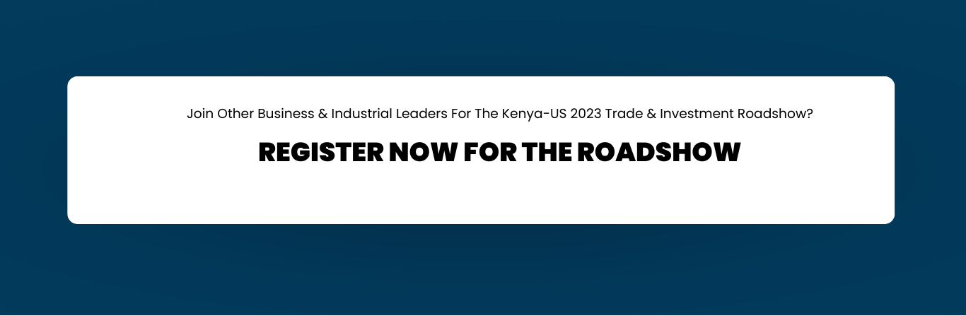 Kenya-US Executive Roadshow, Washington DC, Dallas, Trade mission, Strengthening Trade between Kenya-US, Kenya - USA trade ties, Trade and Investment Framework Agreements, Common Market for Eastern and Southern Africa, COMESA, TIFA, UN, UNEP, foreign direct investment