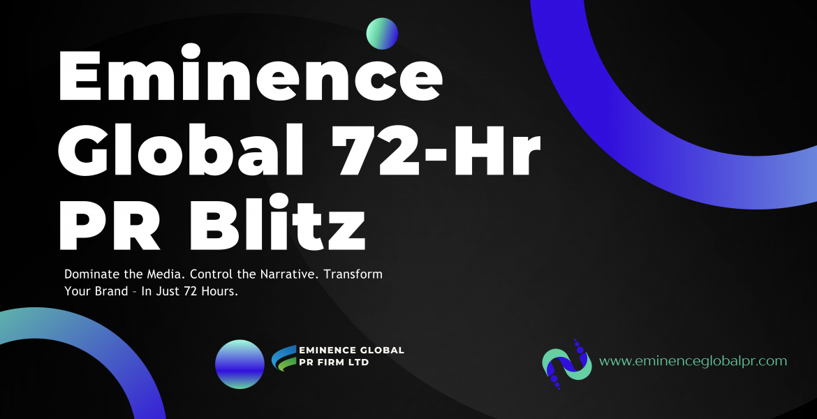 Eminence Global 72-Hour PR Blitz