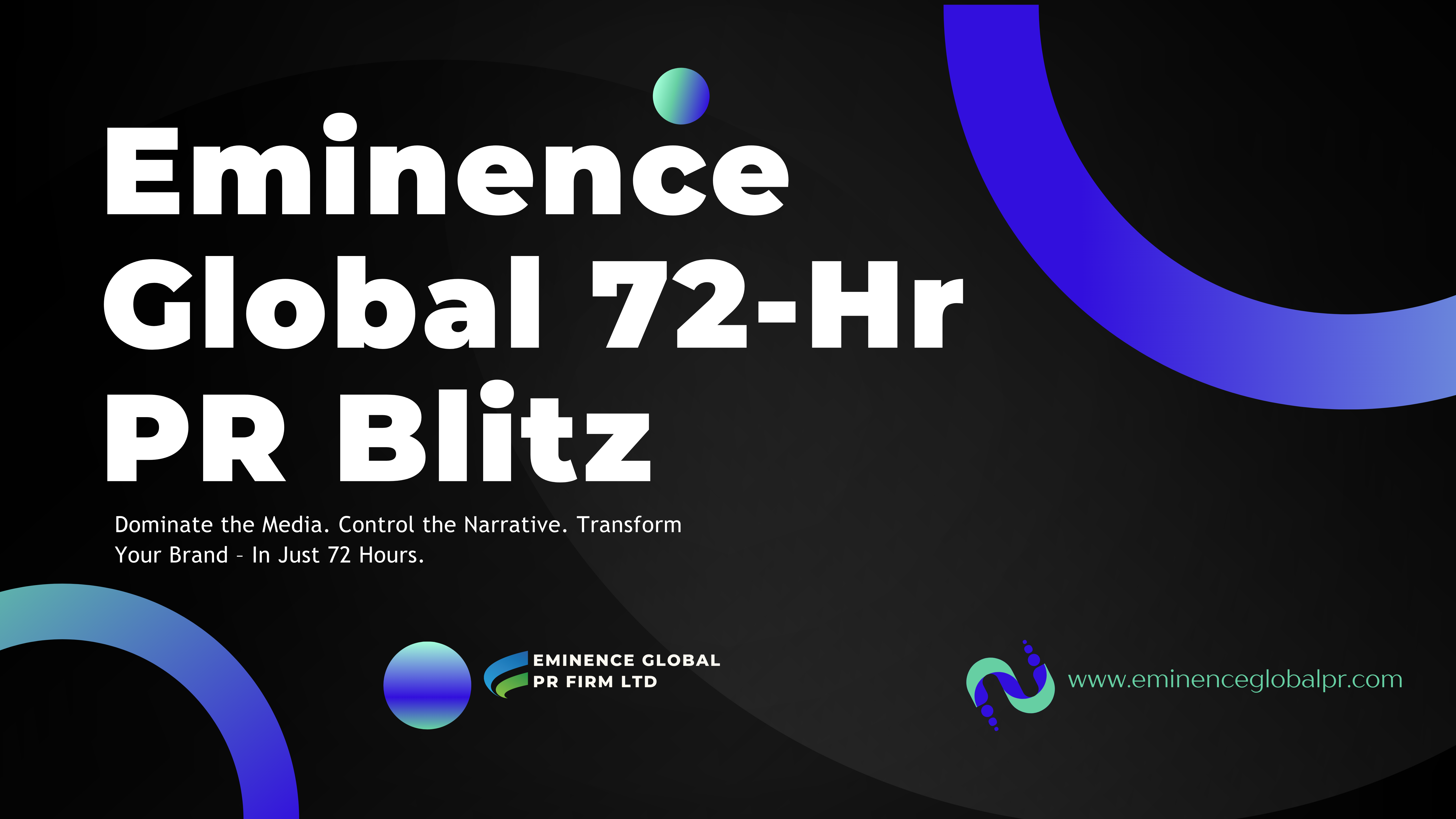 Eminence Global 72-Hr PR Blitz, ACT-72 Model, 72-HR crisis management, Best PR Firm in Kenya, Best PR Firm in Africa, Best PR Firm in the world, Most innovative PR firm in Africa, most innovative PR Firm in the world