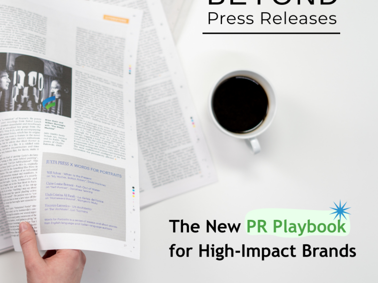 Beyond Press Releases: The New PR Playbook for High-Impact Brands